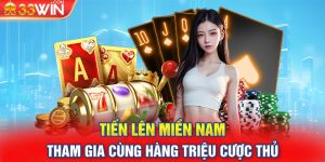 Tiến Lên Miền Nam - Tham Gia Cùng Hàng Triệu Cược Thủ